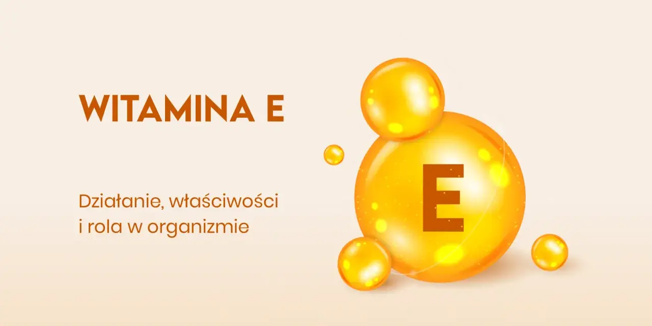 Witaj w świecie witaminy E! Dowiedz się, dlaczego witamina E jest na receptę i jakie ma działanie.