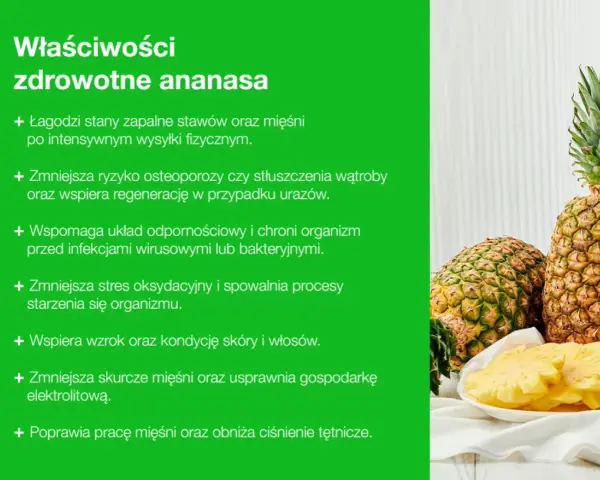 Czy ananas jest zdrowy? Tak! Łagodzi stany zapalne, wspiera odporność, poprawia kondycję skóry i włosów, a nawet obniża ciśnienie.